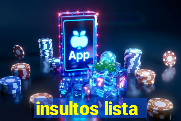 insultos lista